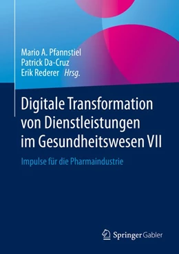 Abbildung von Pfannstiel / Da-Cruz | Digitale Transformation von Dienstleistungen im Gesundheitswesen VII | 1. Auflage | 2020 | beck-shop.de