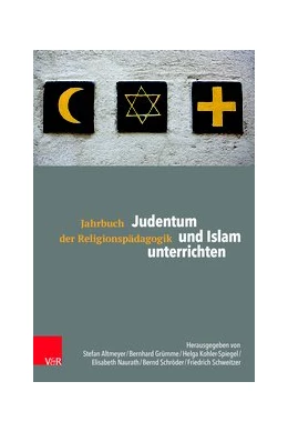 Abbildung von Altmeyer / Grümme | Judentum und Islam unterrichten | 1. Auflage | 2020 | beck-shop.de