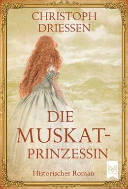 Abbildung von Driessen | Die Muskatprinzessin | 1. Auflage | 2020 | beck-shop.de