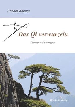 Abbildung von Anders | Das Qi verwurzeln | 1. Auflage | 2020 | beck-shop.de