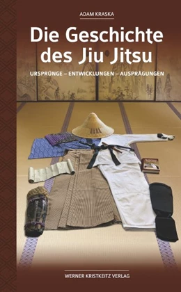 Abbildung von Kraska | Die Geschichte des Jiu Jitsu | 1. Auflage | 2020 | beck-shop.de
