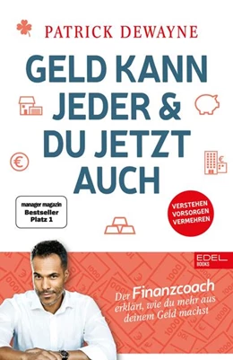 Abbildung von Dewayne | Geld kann jeder & du jetzt auch | 1. Auflage | 2020 | beck-shop.de