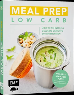 Abbildung von Verschiedene | Meal Prep Low Carb - über 50 schnelle und gesunde Gerichte zum Mitnehmen | 1. Auflage | 2020 | beck-shop.de