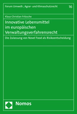 Abbildung von Fritzsche | Innovative Lebensmittel im europäischen Verwaltungsverfahrensrecht | 1. Auflage | 2020 | 16 | beck-shop.de