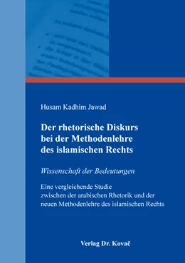 Abbildung von Jawad | Der rhetorische Diskurs bei der Methodenlehre des islamischen Rechts | 1. Auflage | 2020 | 14 | beck-shop.de