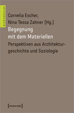 Abbildung von Escher / Zahner | Begegnung mit dem Materiellen | 1. Auflage | 2021 | beck-shop.de