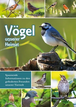 Abbildung von garant Verlag GmbH | Vögel unserer Heimat | 1. Auflage | 2020 | beck-shop.de