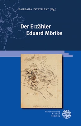 Abbildung von Potthast | Der Erzähler Eduard Mörike | 1. Auflage | 2023 | beck-shop.de