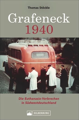 Abbildung von Stöckle | Grafeneck 1940 | 1. Auflage | 2020 | beck-shop.de