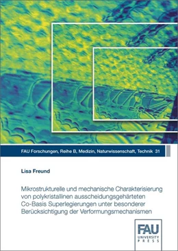 Abbildung von Freund | Mikrostrukturelle und mechanische Charakterisierung von polykristallinen ausscheidungsgehärteten Co-Basis Superlegierungen unter besonderer Berücksichtigung der Verformungsmechanismen | 1. Auflage | 2019 | beck-shop.de