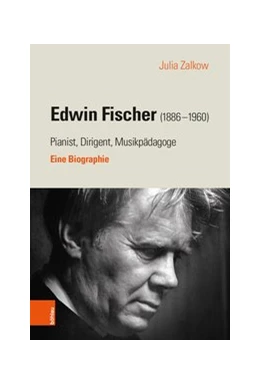 Abbildung von Zalkow | Edwin Fischer (1886-1960) | 1. Auflage | 2020 | beck-shop.de