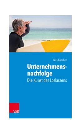 Abbildung von Koerber | Unternehmensnachfolge: Die Kunst des Loslassens | 1. Auflage | 2020 | beck-shop.de