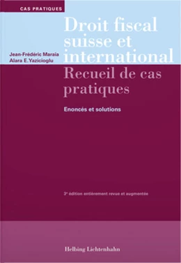 Abbildung von Maraia / Yazicioglu | Droit fiscal suisse et international: Recueil de cas pratiques | 3. Auflage | 2022 | beck-shop.de
