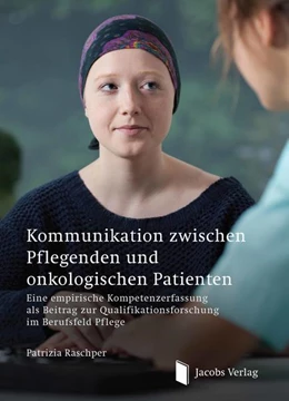 Abbildung von Raschper | Kommunikation zwischen Pflegenden und onkologischen Patienten | 1. Auflage | 2015 | beck-shop.de