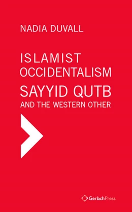 Abbildung von Duvall | Islamist Occidentalism: Sayyid Qutb and the Western Other | 1. Auflage | 2019 | beck-shop.de