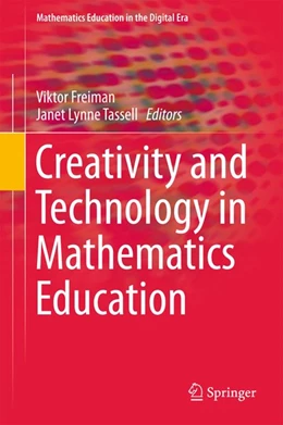 Abbildung von Freiman / Tassell | Creativity and Technology in Mathematics Education | 1. Auflage | 2018 | beck-shop.de