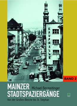Abbildung von Bermeitinger | Mainzer Stadtspaziergänge Band 2 | 1. Auflage | 2020 | beck-shop.de