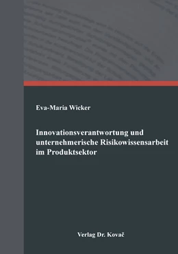 Abbildung von Wicker | Innovationsverantwortung und unternehmerische Risikowissensarbeit im Produktsektor | 1. Auflage | 2020 | 440 | beck-shop.de