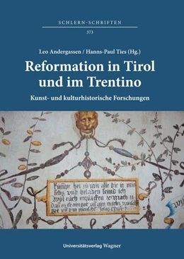 Abbildung von Andergassen / Ties | Reformation in Tirol und im Trentino. Kunst- und kulturhistorische Forschungen / Riforma protestante in Tirolo e in Trentino. Studi di storia dell’arte e di storia culturale | 1. Auflage | 2020 | 373 | beck-shop.de