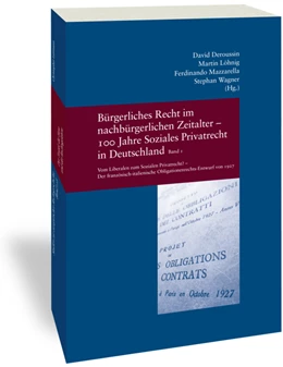 Abbildung von Deroussin / Löhnig | Bürgerliches Recht im nachbürgerlichen Zeitalter - 100 Jahre Soziales Privatrecht in Deutschland, Frankreich und Italien | 1. Auflage | 2022 | beck-shop.de