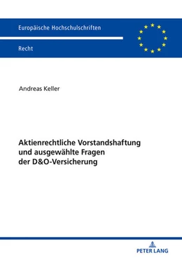 Abbildung von Keller | Aktienrechtliche Vorstandshaftung und ausgewählte Fragen der D&O-Versicherung | 1. Auflage | 2020 | 6135 | beck-shop.de