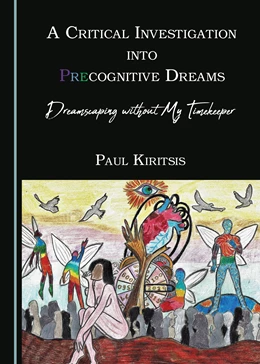 Abbildung von Kiritsis | A Critical Investigation into Precognitive Dreams | 1. Auflage | 2020 | beck-shop.de