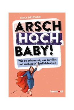 Abbildung von Deißler | Arsch hoch, Baby! | 1. Auflage | 2020 | beck-shop.de