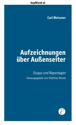 Abbildung von Weissner / Penzel | Aufzeichnungen über Außenseiter | 1. Auflage | 2020 | beck-shop.de