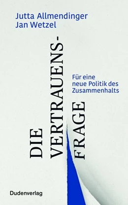 Abbildung von Allmendinger / Wetzel | Die Vertrauensfrage | 1. Auflage | 2020 | beck-shop.de