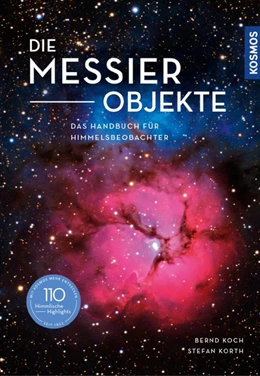 Abbildung von Koch / Korth | Die Messier-Objekte | 1. Auflage | 2020 | beck-shop.de