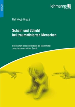 Abbildung von Vogt | Scham und Schuld bei traumatisierten Menschen | 1. Auflage | 2020 | beck-shop.de