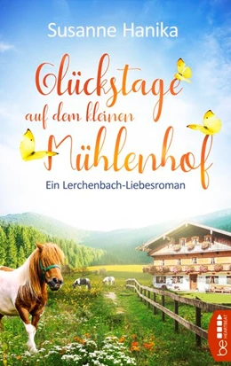 Abbildung von Hanika | Glückstage auf dem kleinen Mühlenhof | 1. Auflage | 2020 | beck-shop.de