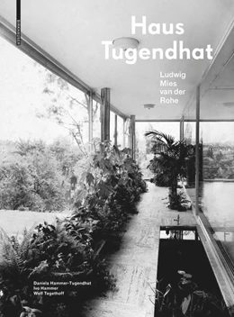 Abbildung von Hammer-Tugendhat / Hammer | Haus Tugendhat. Ludwig Mies van der Rohe | 3. Auflage | 2020 | beck-shop.de