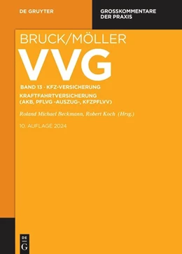 Abbildung von Bruck / Möller | VVG - Großkommentar zum Versicherungsvertragsgesetz, Band 13: KFZ-Versicherung | 1. Auflage | 2025 | beck-shop.de