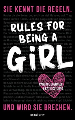 Abbildung von Bushnell / Cotugno | Rules For Being A Girl | 1. Auflage | 2020 | beck-shop.de
