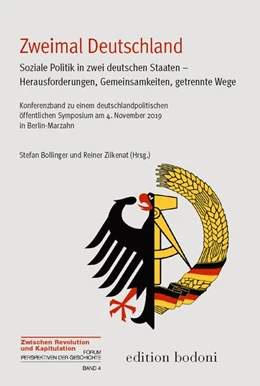 Abbildung von Bollinger / Zilkenat | Zweimal Deutschland - Soziale Politik in zwei deutschen Staaten - Herausforderungen, Gemeinsamkeiten, getrennte Wege | 1. Auflage | 2020 | beck-shop.de