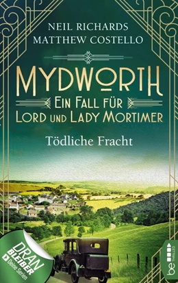 Abbildung von Costello / Richards | Mydworth - Tödliche Fracht | 1. Auflage | 2020 | beck-shop.de