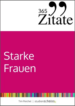 Abbildung von Reichel | 365 Zitate für starke Frauen | 1. Auflage | 2019 | beck-shop.de