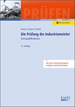 Abbildung von Krause / Schroll | Die Prüfung der Industriemeister | 13. Auflage | 2020 | beck-shop.de
