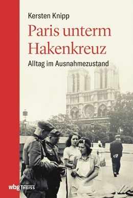 Abbildung von Knipp | Paris unterm Hakenkreuz | 1. Auflage | 2020 | beck-shop.de