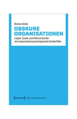 Abbildung von Gibel | Obskure Organisationen | 1. Auflage | 2020 | beck-shop.de