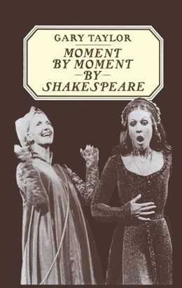 Abbildung von Taylor | Moment by Moment by Shakespeare | 1. Auflage | 2016 | beck-shop.de