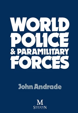 Abbildung von Andrade | World Police & Paramilitary Forces | 1. Auflage | 2016 | beck-shop.de
