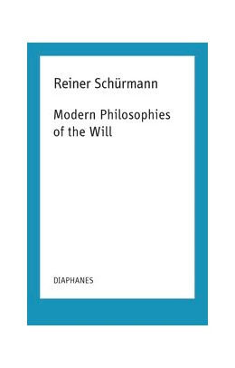 Abbildung von Schürmann / Guercio | Modern Philosophies of the Will | 1. Auflage | 2023 | beck-shop.de