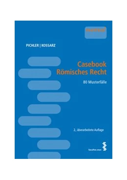 Abbildung von Pichler / Kossarz | Casebook Römisches Recht | 2. Auflage | 2021 | beck-shop.de