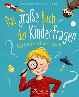 Abbildung von Schmitt / Dreller | Das große Buch der Kinderfragen | 1. Auflage | 2020 | beck-shop.de