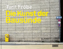 Abbildung von Fröbe | Die Kunst der Bausünde | 2. Auflage | 2020 | beck-shop.de