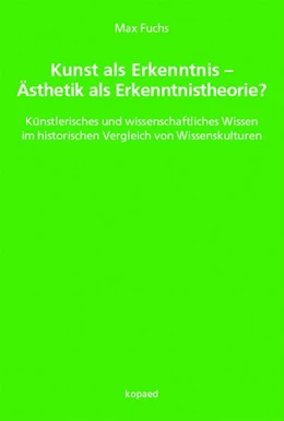 Abbildung von Fuchs | Kunst als Erkenntnis - Ästhetik als Erkenntnistheorie? | 1. Auflage | 2020 | beck-shop.de