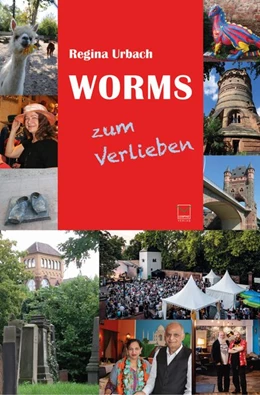 Abbildung von Urbach | Worms zum Verlieben | 1. Auflage | 2020 | beck-shop.de