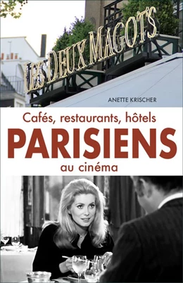 Abbildung von Anette | Cafés, restaurants, hôtels PARISIENS au cinéma | 1. Auflage | 2019 | beck-shop.de